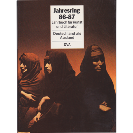 Jahrbuch für Kunst und Literatur - Deutschland als Ausland #33 Jahresring 86/87 – Jahrbuch für Kunst und Literatur © Kulturkreis/Deutsche Verlags-Anstalt GmbH