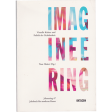 Imagineering - Visuelle Kultur und Politik der Sichtbarkeit