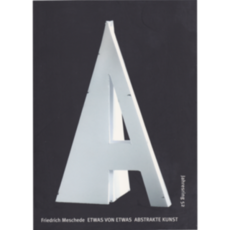 Etwas von Etwas – Abstrakte Kunst