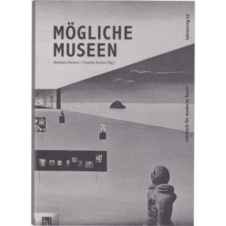 Mögliche Museen  Jahresring #54 © Kulturkreis/Verlag der Buchhandlung Walther König