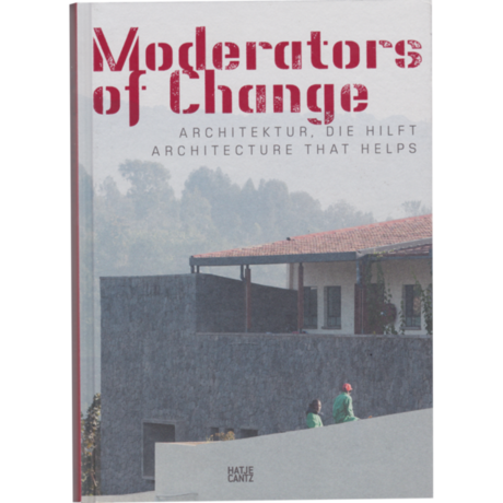 Moderators of Change – Architektur die hilft Jahresring #58 © Kulturkreis/Hatje Cantz Verlag